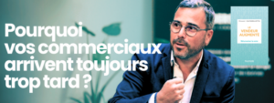 Pourquoi vos commerciaux arrivent toujours trop tard ?