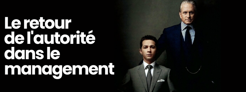 7 signes qui annoncent le retour de l’autorité en management